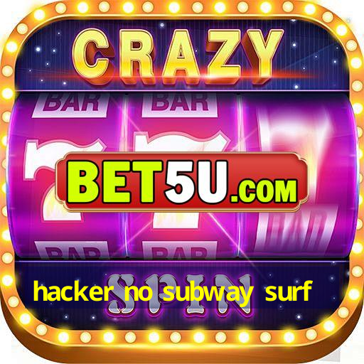 hacker no subway surf